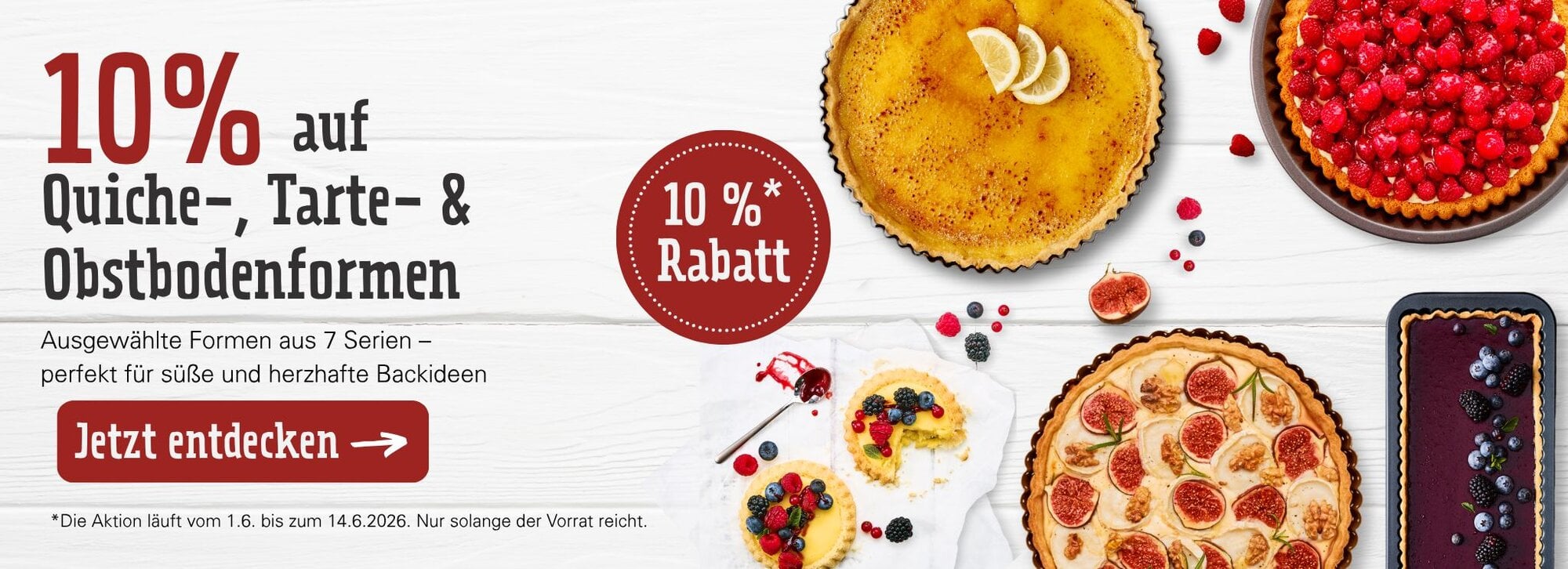 Rabattaktion 10 % Juni Quiche- und Tarteformen & Obstboden