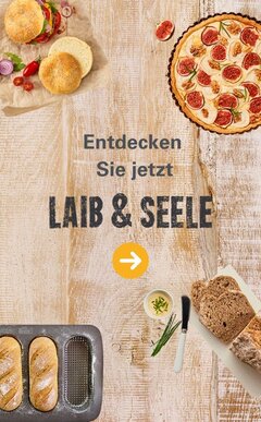 Entdecken Sie Laib & Seele